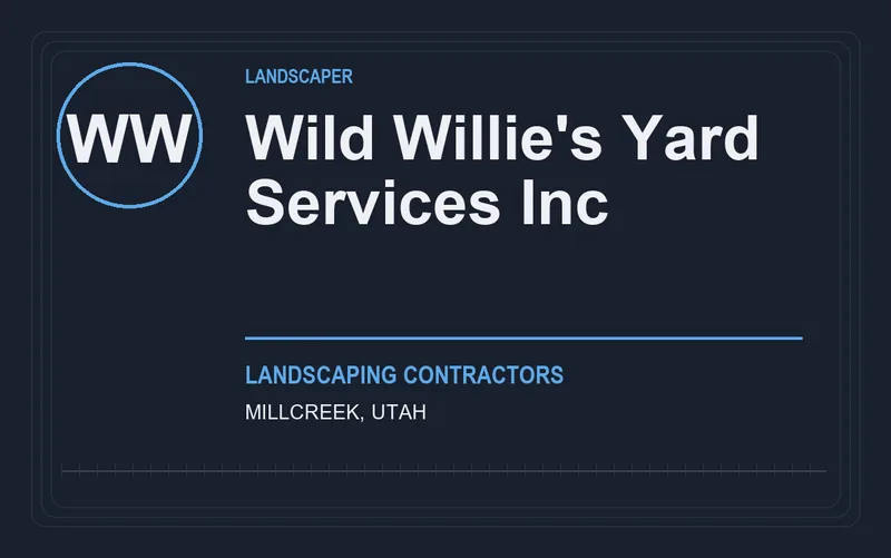 Wild Willie's Yard Services Inc in Millcreek, Utah