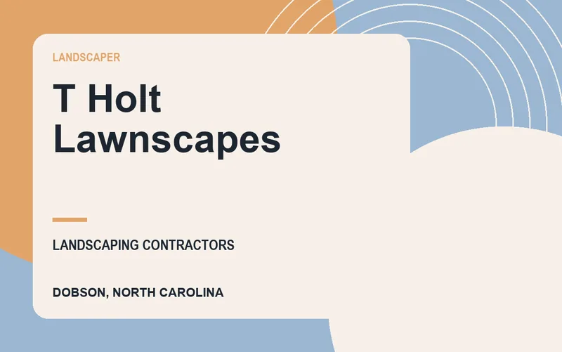 T Holt Lawnscapes in Dobson, North Carolina