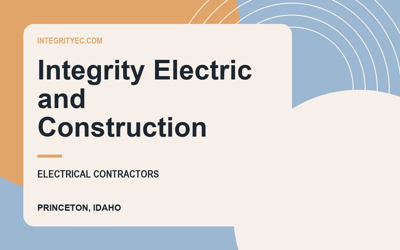 Integrity Electric and Construction in Princeton, Idaho