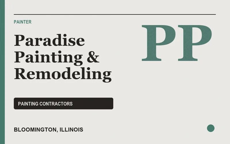 Paradise Painting & Remodeling in Bloomington, Illinois