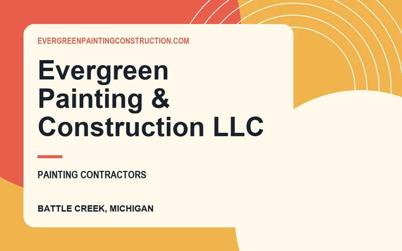 Evergreen Painting & Construction LLC in Battle Creek, Michigan