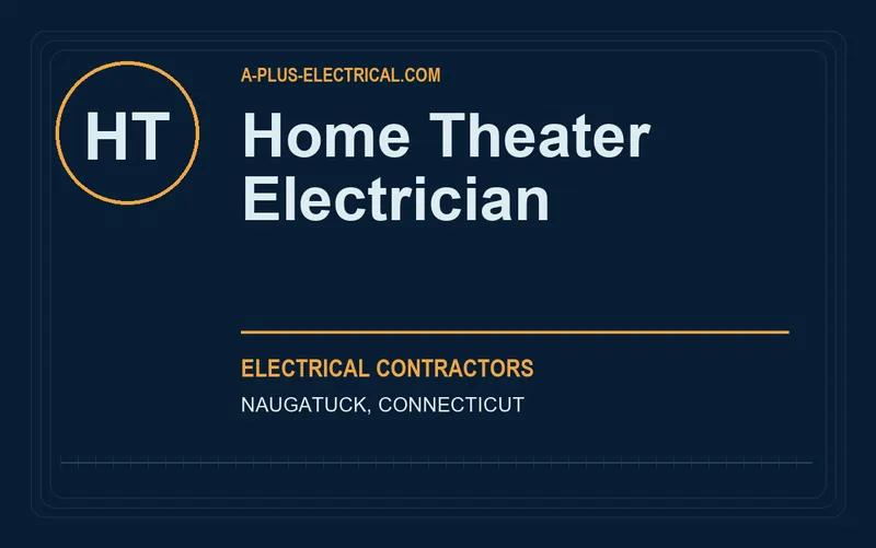 Home Theater Electrician in Naugatuck, Connecticut