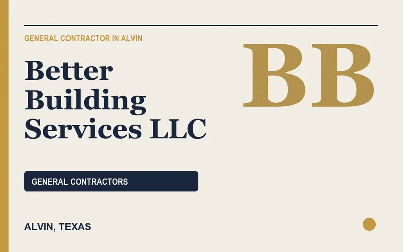 Better Building Services LLC in Alvin, Texas
