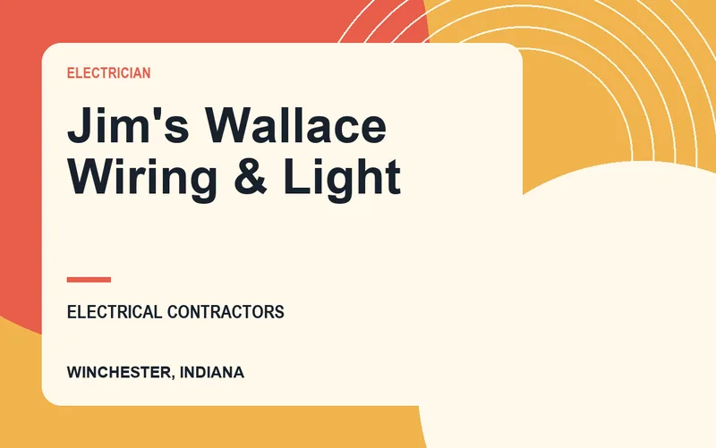 Jim's Wallace Wiring & Light in Winchester, Indiana
