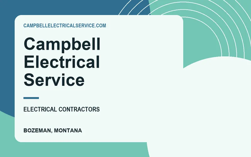 Campbell Electrical Service in Bozeman, Montana