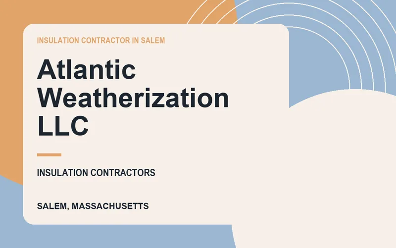 Atlantic Weatherization LLC in Salem, Massachusetts