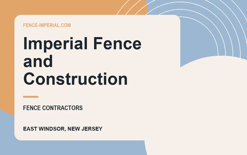 Imperial Fence and Construction in East Windsor, New Jersey