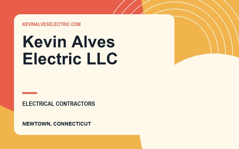 Kevin Alves Electric LLC in Newtown, Connecticut