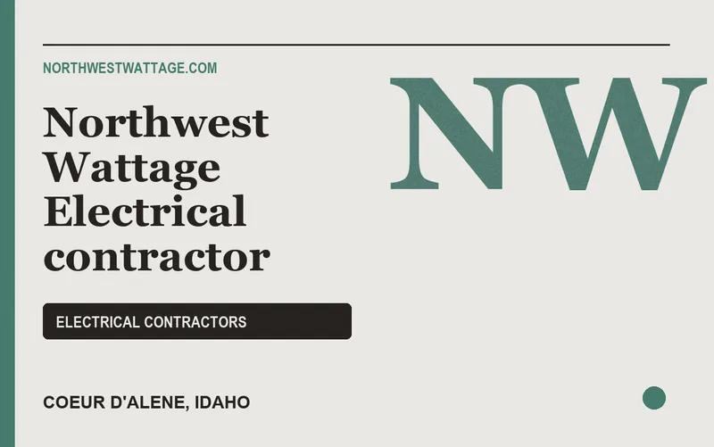 Northwest Wattage Electrical contractor in Coeur d'Alene, Idaho