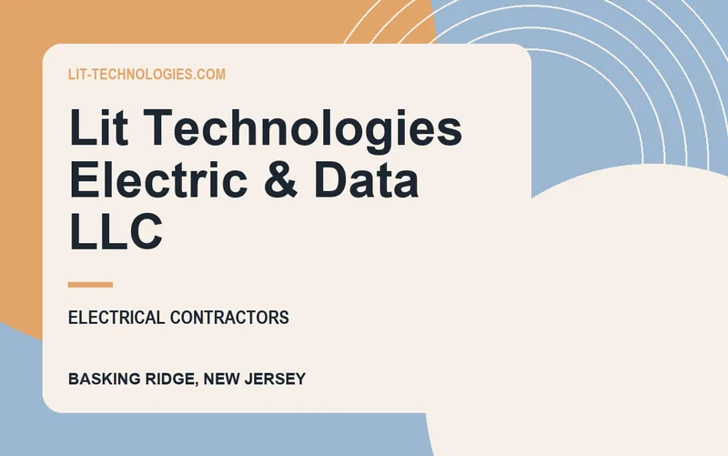 Lit Technologies Electric & Data LLC in Basking Ridge, New Jersey