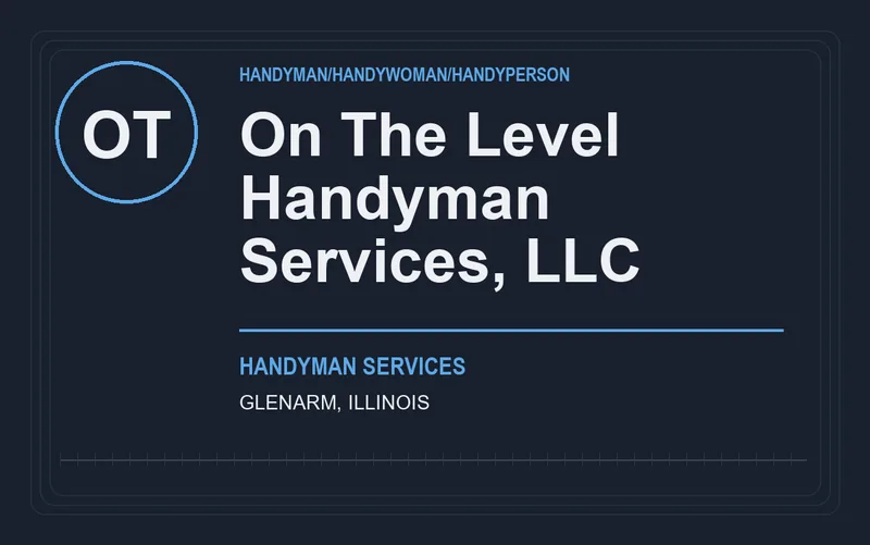 On The Level Handyman Services, LLC in Glenarm, Illinois