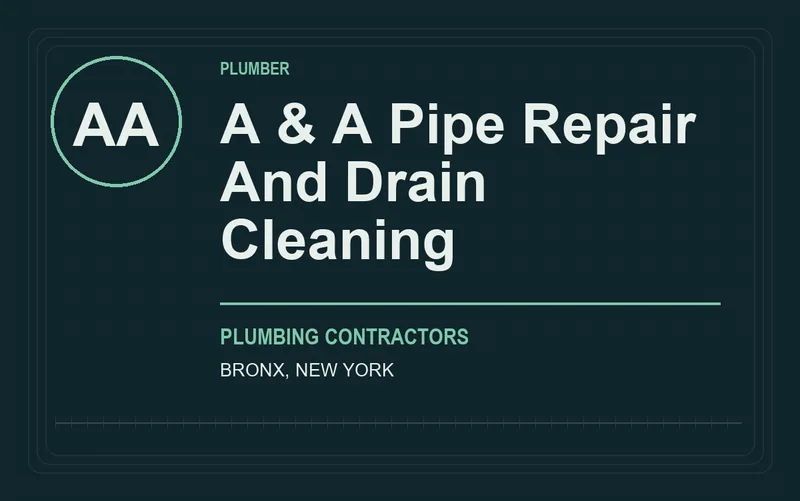 A & A Pipe Repair And Drain Cleaning in Bronx, New York