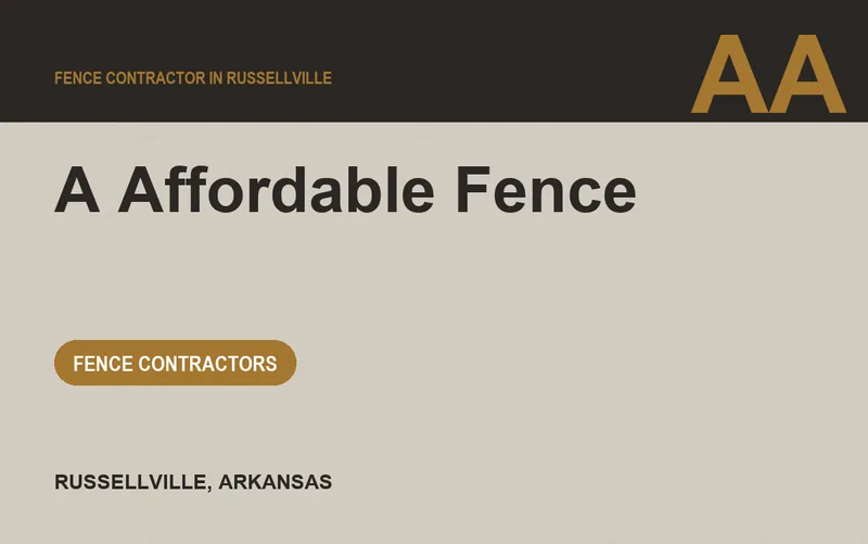 A Affordable Fence in Russellville, Arkansas