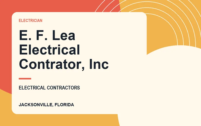 E. F. Lea Electrical Contrator, Inc in Jacksonville, Florida
