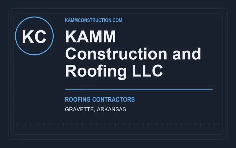 KAMM Construction and Roofing LLC in Gravette, Arkansas