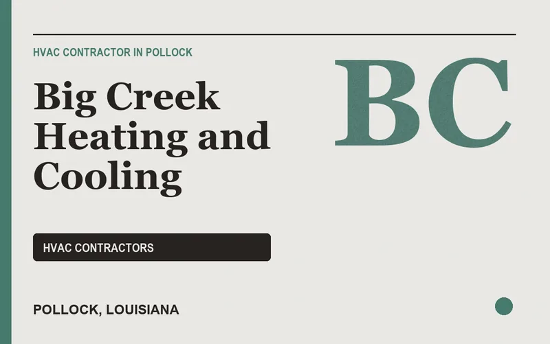 Big Creek Heating and Cooling in Pollock, Louisiana