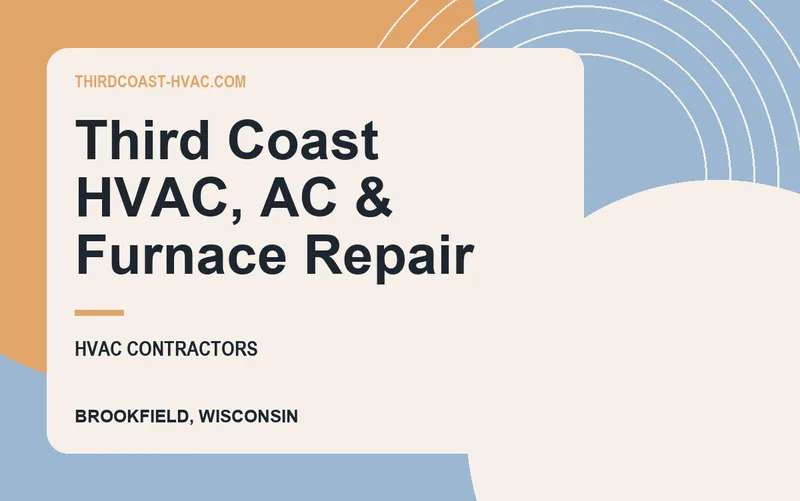 Third Coast HVAC, AC & Furnace Repair in Brookfield, Wisconsin