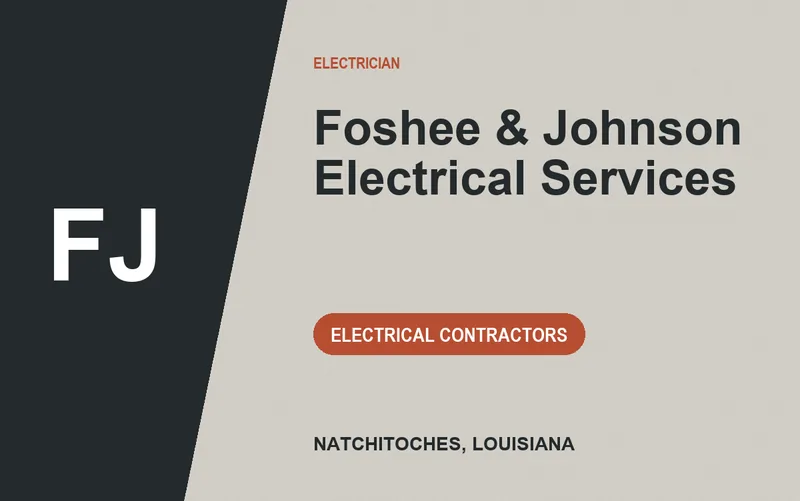 Foshee & Johnson Electrical Services in Natchitoches, Louisiana