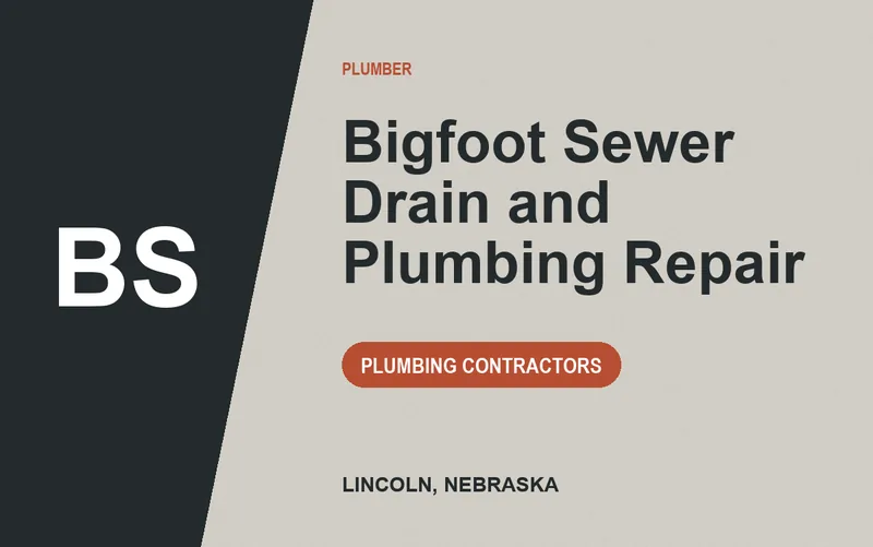 Bigfoot Sewer Drain and Plumbing Repair in Lincoln, Nebraska