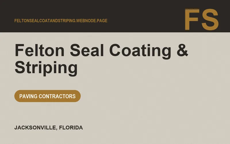Felton Seal Coating & Striping in Jacksonville, Florida