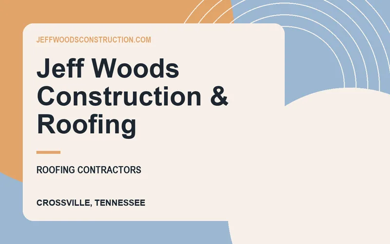 Jeff Woods Construction & Roofing in Crossville, Tennessee