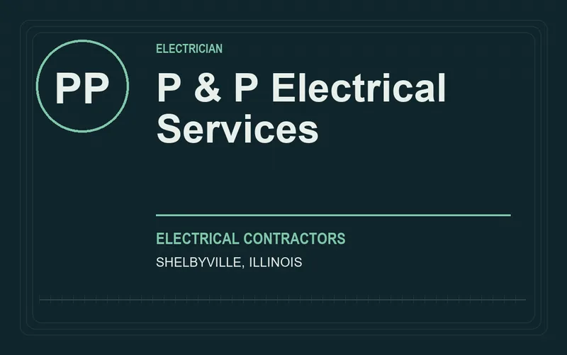 P & P Electrical Services in Shelbyville, Illinois