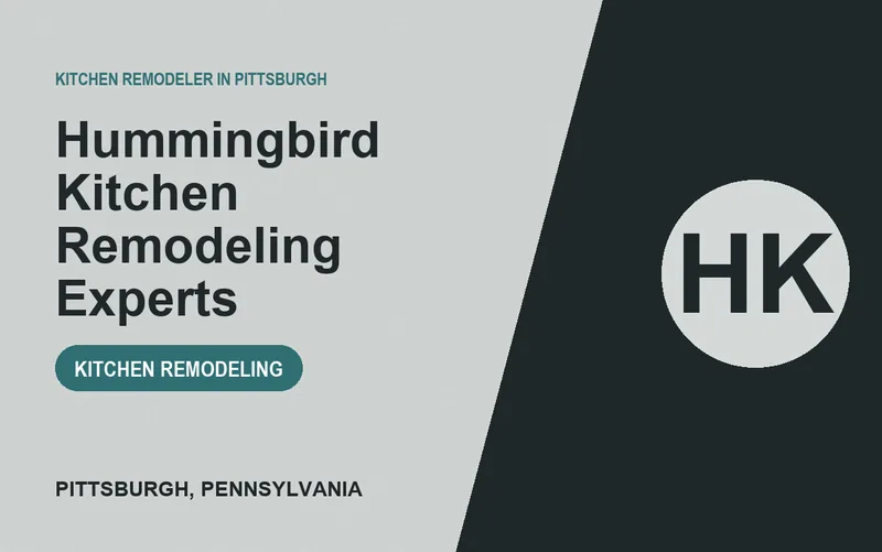 Hummingbird Kitchen Remodeling Experts in Pittsburgh, Pennsylvania