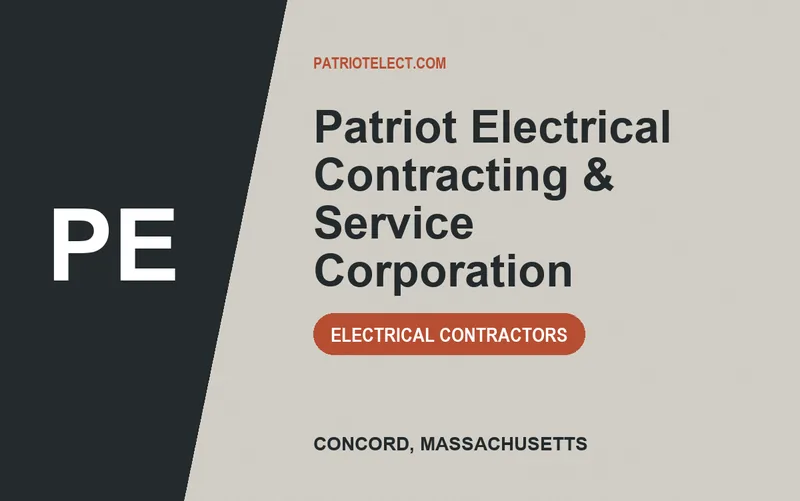 Patriot Electrical Contracting & Service Corporation in Concord, Massachusetts