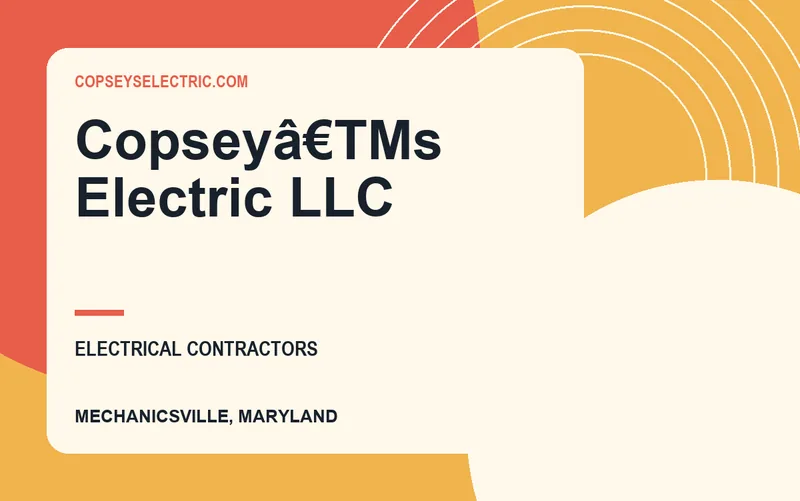 Copseyâ€TMs Electric LLC in Mechanicsville, Maryland