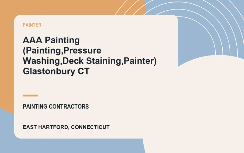 AAA Painting (Painting,Pressure Washing,Deck Staining,Painter) Glastonbury CT in East Hartford, Connecticut