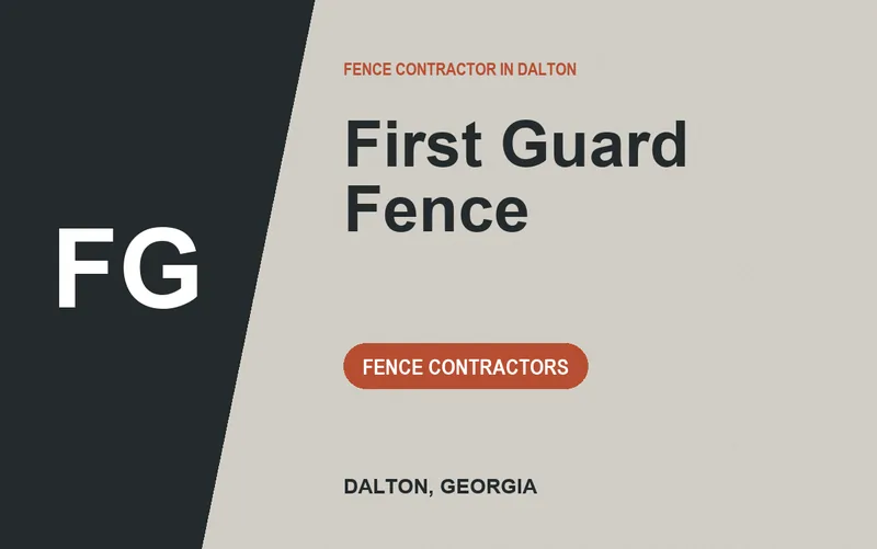First Guard Fence in Dalton, Georgia