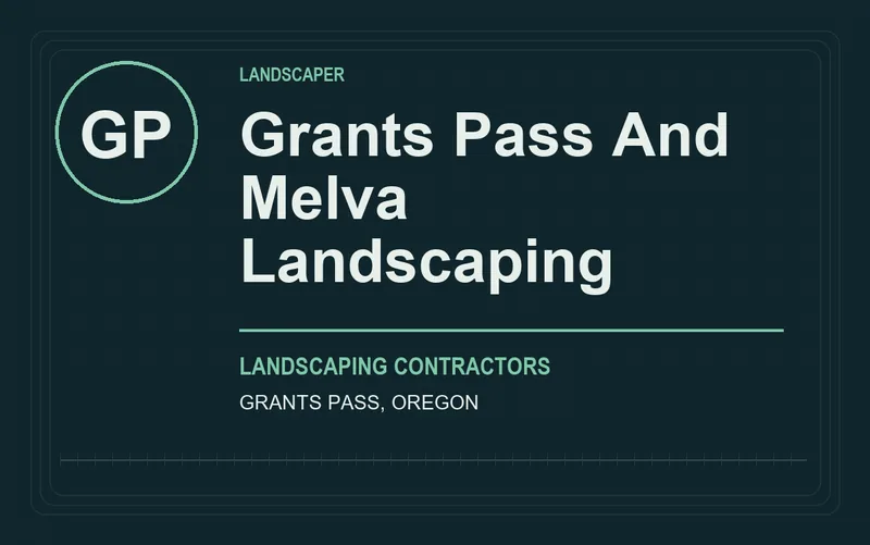 Grants Pass And Melva Landscaping in Grants Pass, Oregon