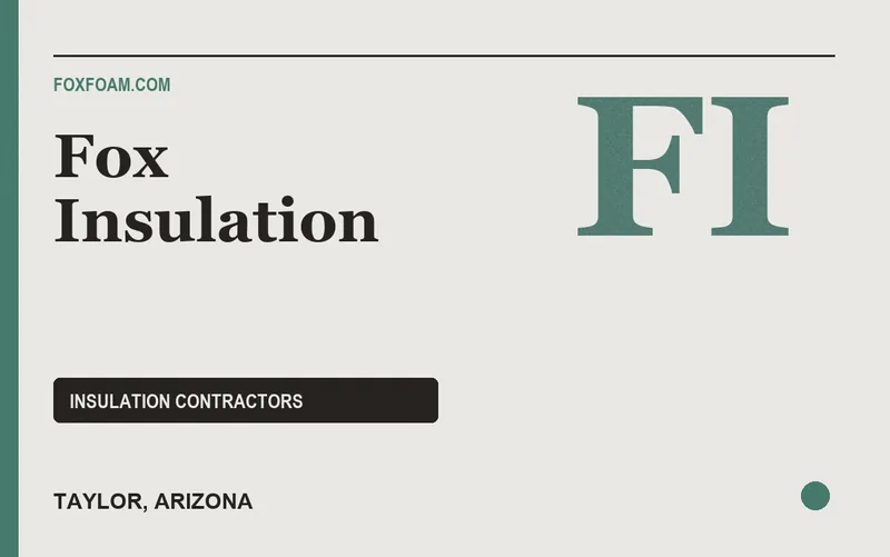 Fox Insulation in Taylor, Arizona