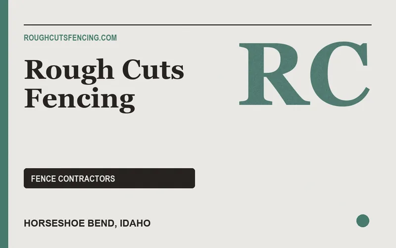 Rough Cuts Fencing in Horseshoe Bend, Idaho