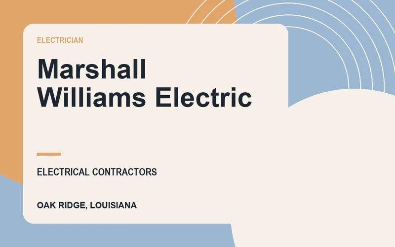 Marshall Williams Electric in Oak Ridge, Louisiana