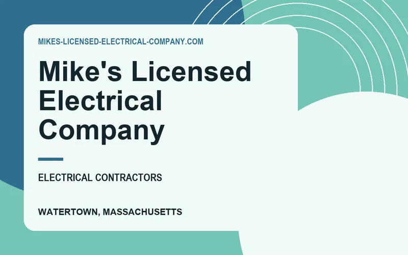 Mike's Licensed Electrical Company in Watertown, Massachusetts