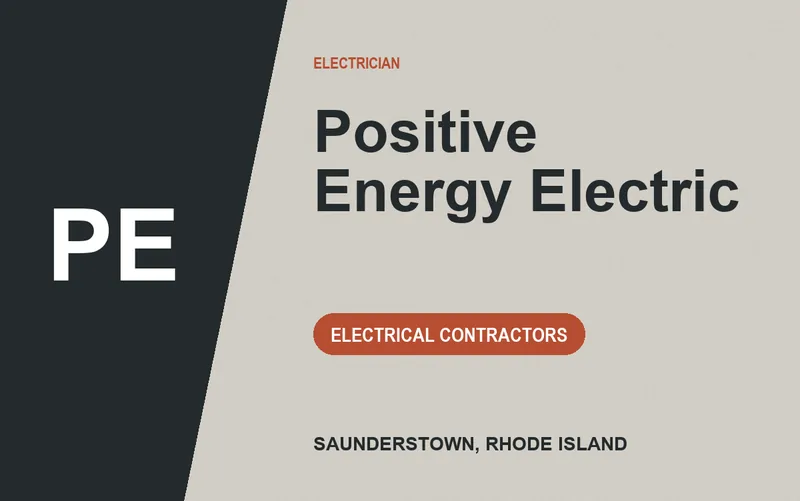 Positive Energy Electric in Saunderstown, Rhode Island