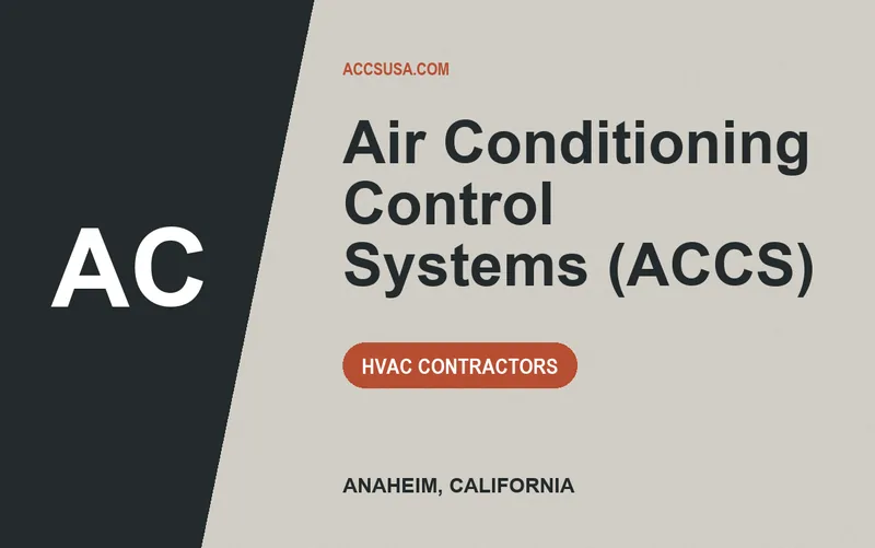 Air Conditioning Control Systems (ACCS) in Anaheim, California