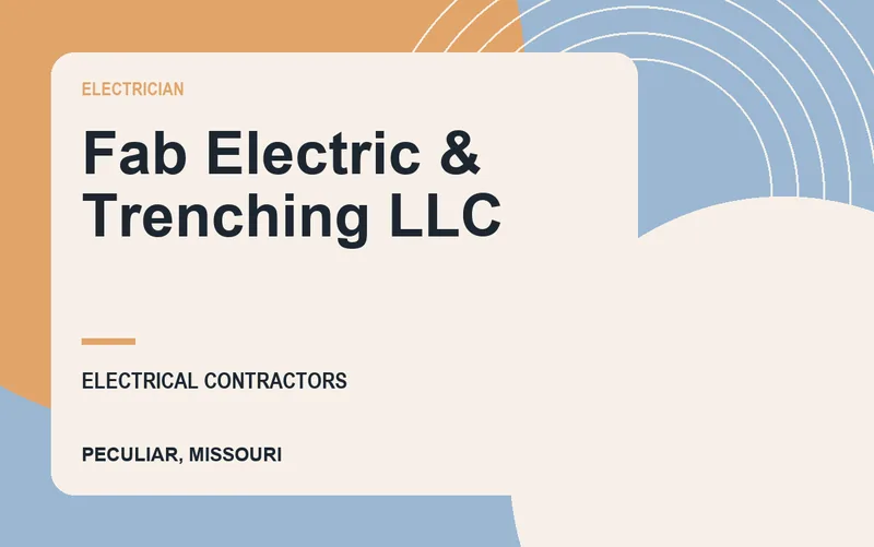 Fab Electric & Trenching LLC in Peculiar, Missouri