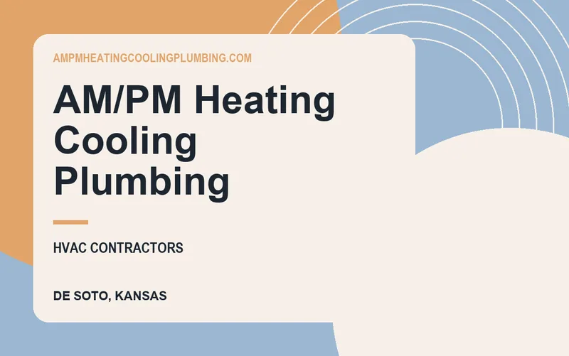 AM/PM Heating Cooling Plumbing in De Soto, Kansas