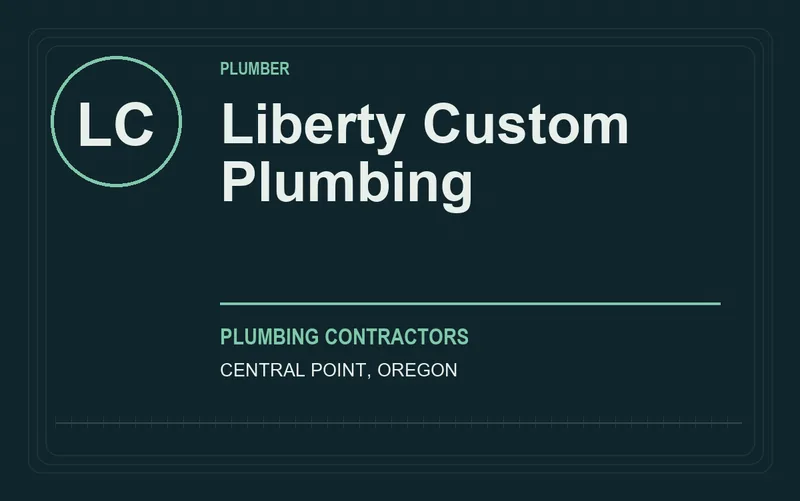 Liberty Custom Plumbing in Central Point, Oregon