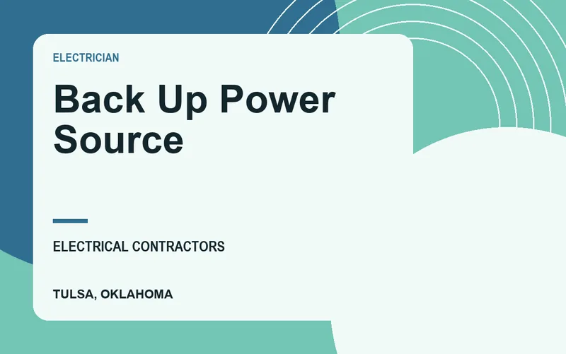 Back Up Power Source in Tulsa, Oklahoma