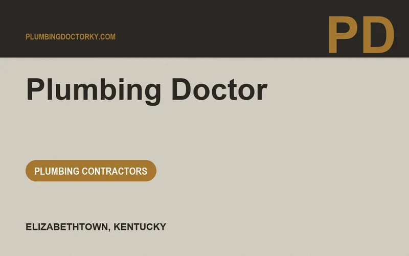 Plumbing Doctor in Elizabethtown, Kentucky