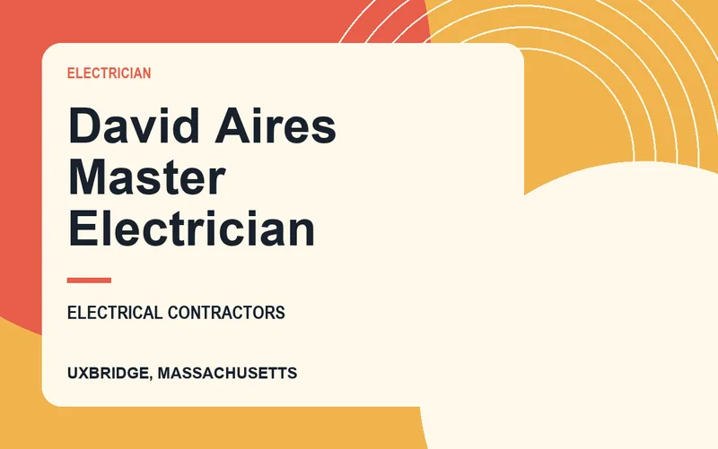 David Aires Master Electrician in Uxbridge, Massachusetts