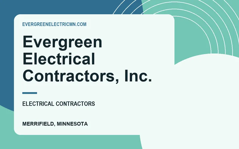 Evergreen Electrical Contractors, Inc. in Merrifield, Minnesota