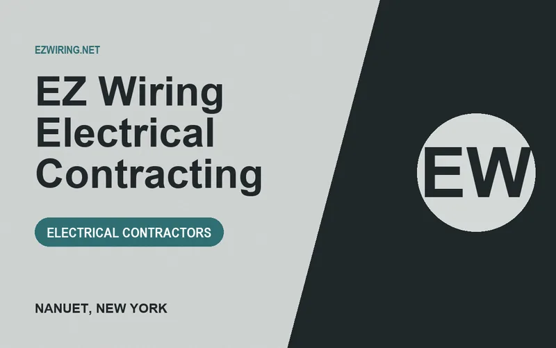 EZ Wiring Electrical Contracting in Nanuet, New York
