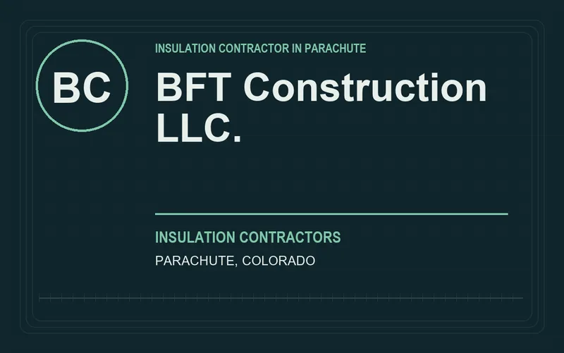 BFT Construction LLC. in Parachute, Colorado