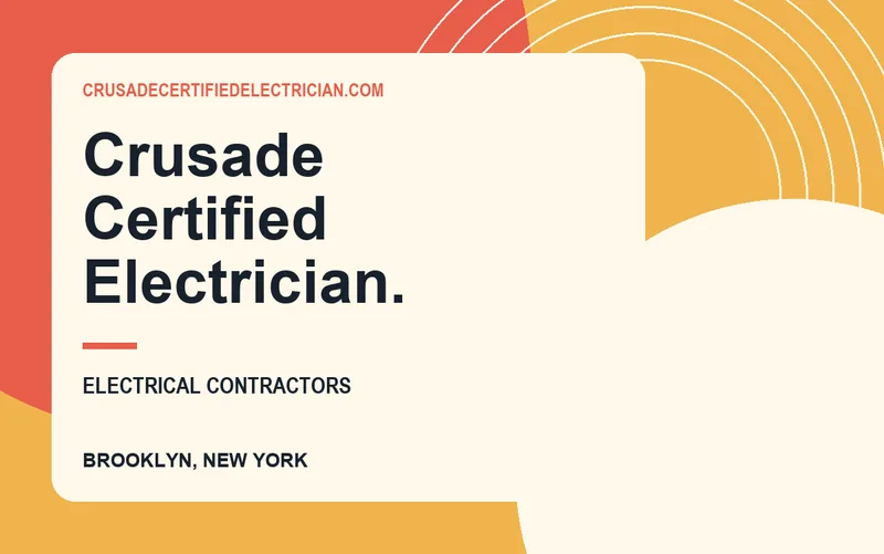 Crusade Certified Electrician. in Brooklyn, New York