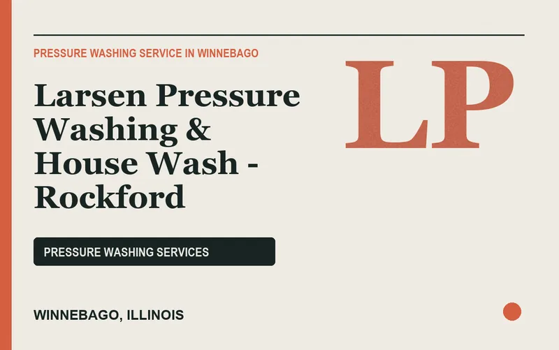 Larsen Pressure Washing & House Wash - Rockford in Winnebago, Illinois