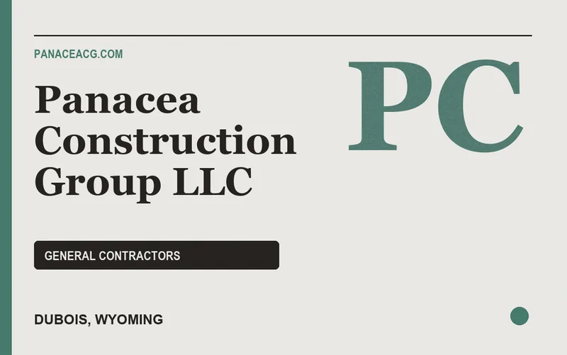 Panacea Construction Group LLC in Dubois, Wyoming
